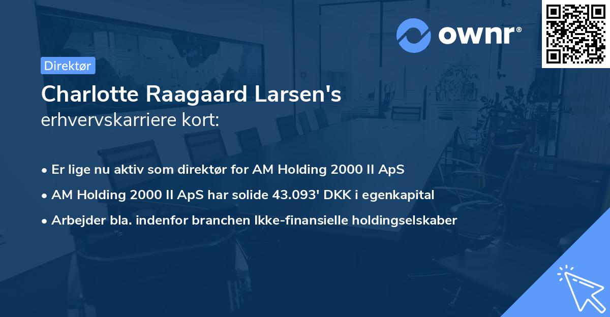 Charlotte Raagaard Larsen's erhvervskarriere kort