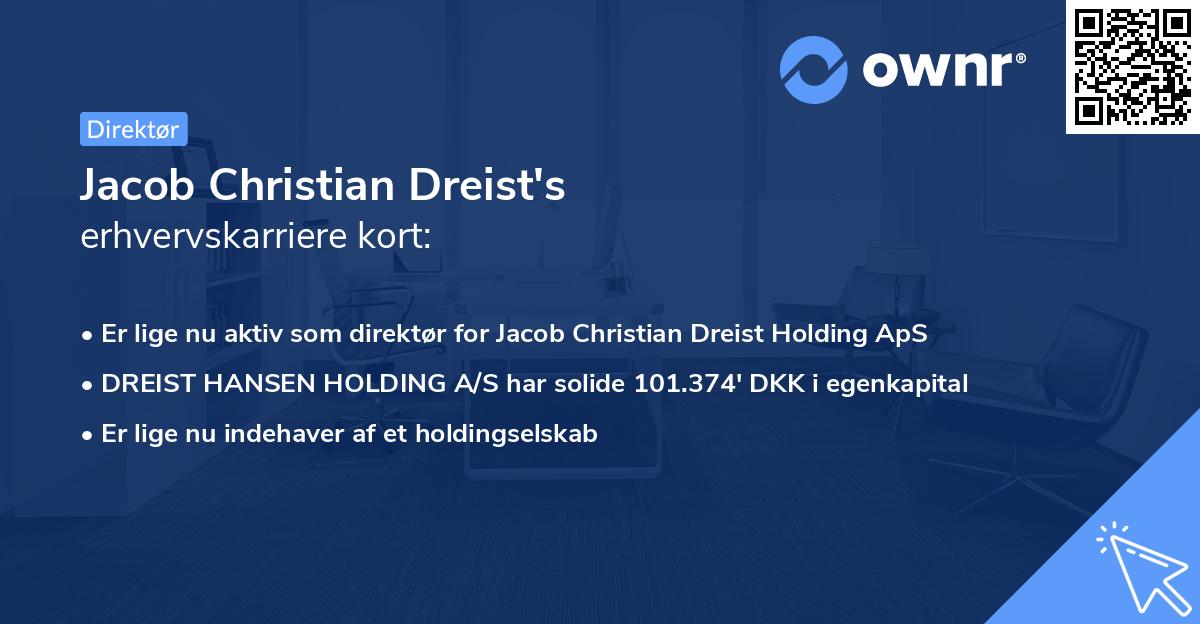 Jacob Christian Dreist's erhvervskarriere kort