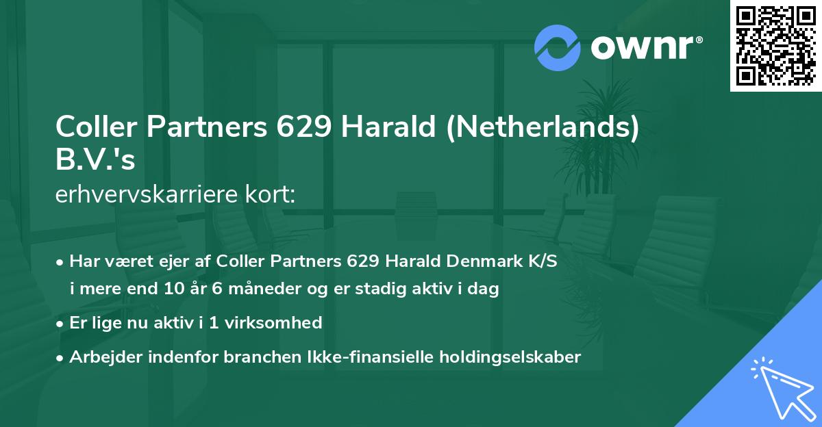 Coller Partners 629 Harald (Netherlands) B.V.'s erhvervskarriere kort
