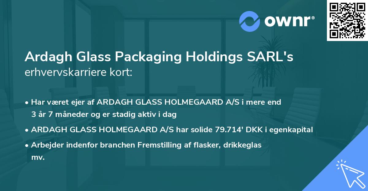 Ardagh Glass Packaging Holdings SARL's erhvervskarriere kort