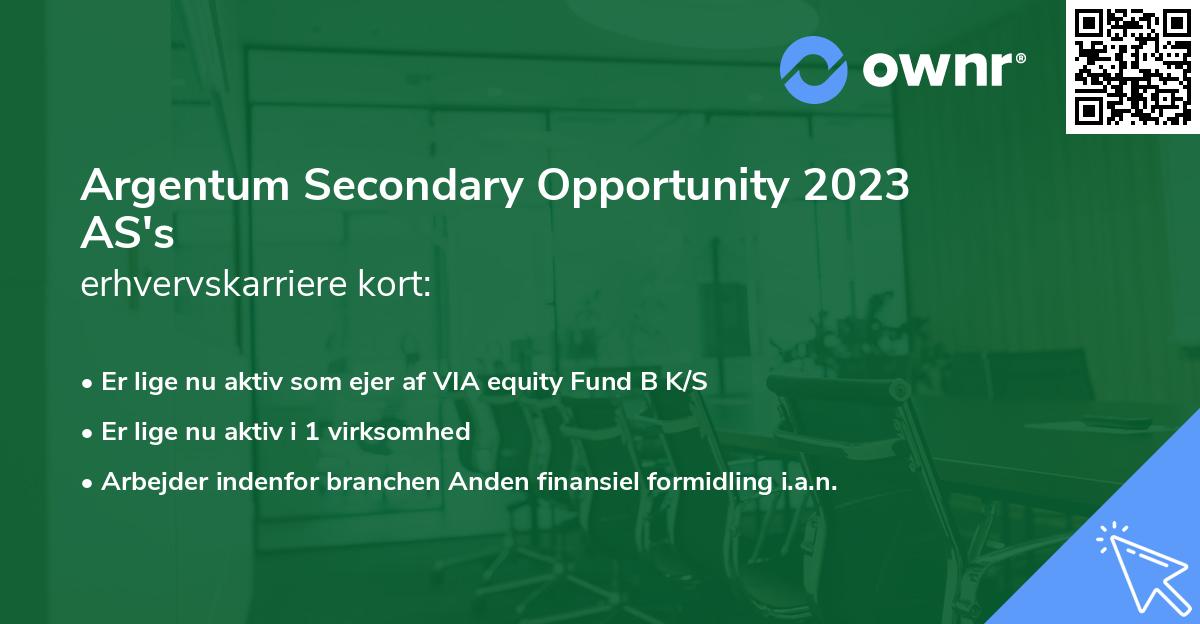 Argentum Secondary Opportunity 2023 AS's erhvervskarriere kort