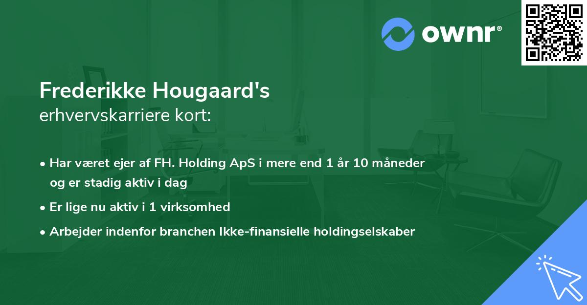 Frederikke Hougaard's erhvervskarriere kort
