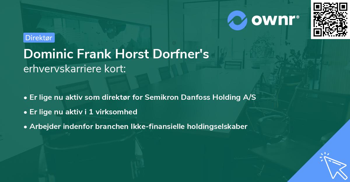 Dominic Frank Horst Dorfner's erhvervskarriere kort