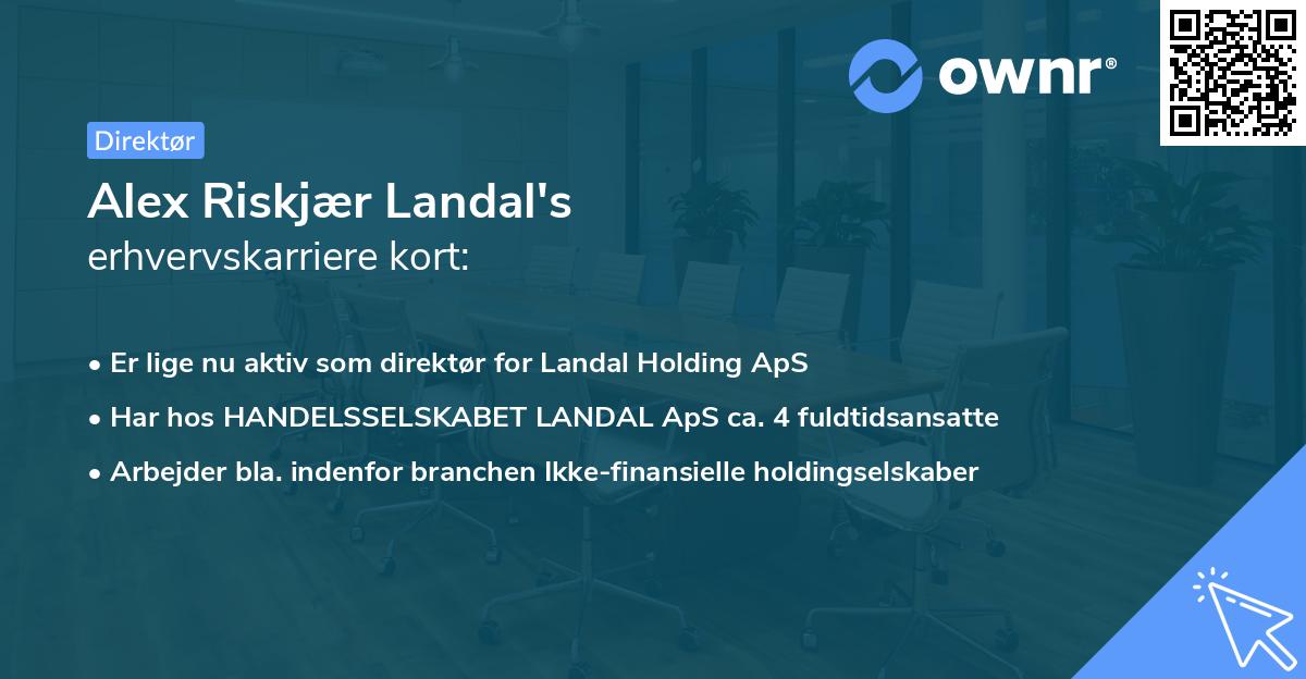 Alex Riskjær Landal's erhvervskarriere kort