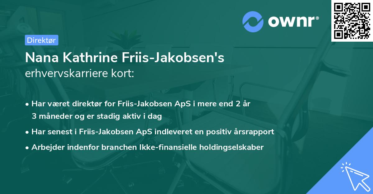 Nana Kathrine Friis-Jakobsen's erhvervskarriere kort
