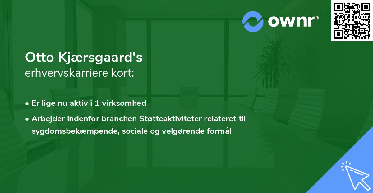 Otto Kjærsgaard's erhvervskarriere kort