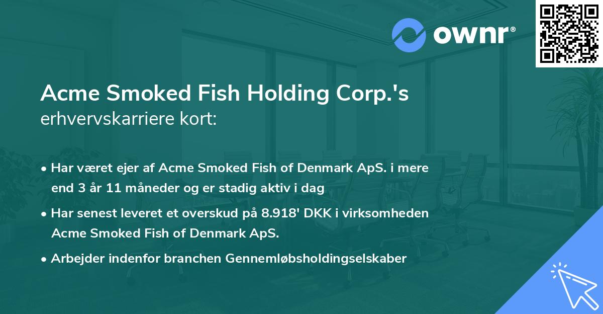 Acme Smoked Fish Holding Corp.'s erhvervskarriere kort