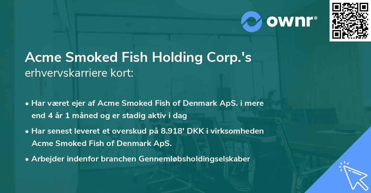 Acme Smoked Fish Holding Corp.'s erhvervskarriere kort