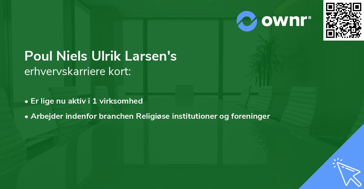 Poul Niels Ulrik Larsen's erhvervskarriere kort