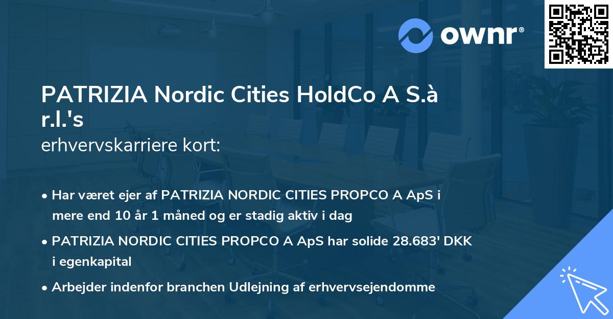 PATRIZIA Nordic Cities HoldCo A S.à r.l.'s erhvervskarriere kort