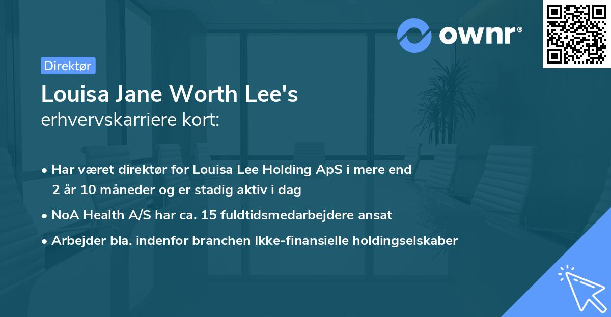 Louisa Jane Worth Lee's erhvervskarriere kort