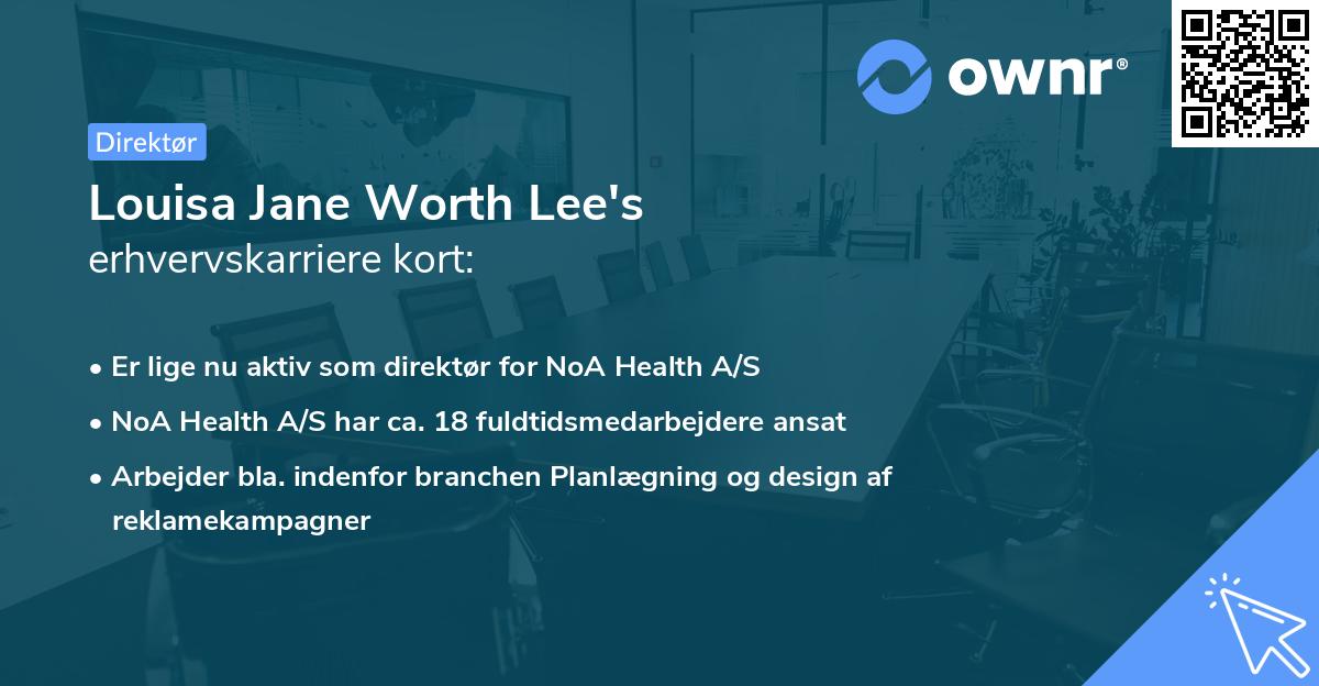 Louisa Jane Worth Lee's erhvervskarriere kort