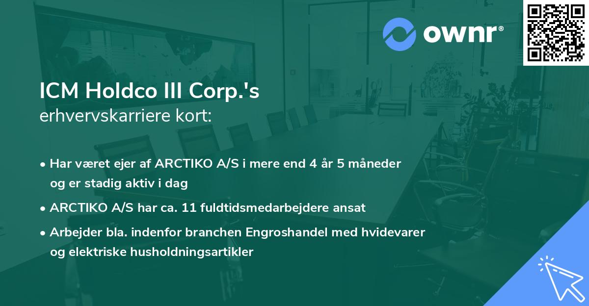 ICM Holdco III Corp.'s erhvervskarriere kort