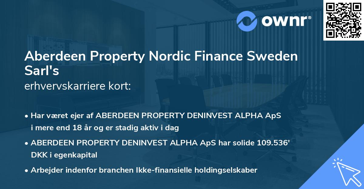 Aberdeen Property Nordic Finance Sweden Sarl's erhvervskarriere kort