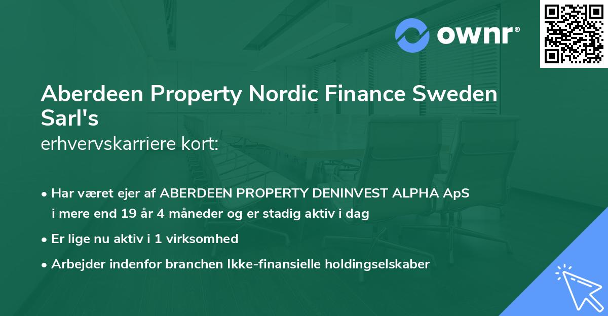 Aberdeen Property Nordic Finance Sweden Sarl's erhvervskarriere kort