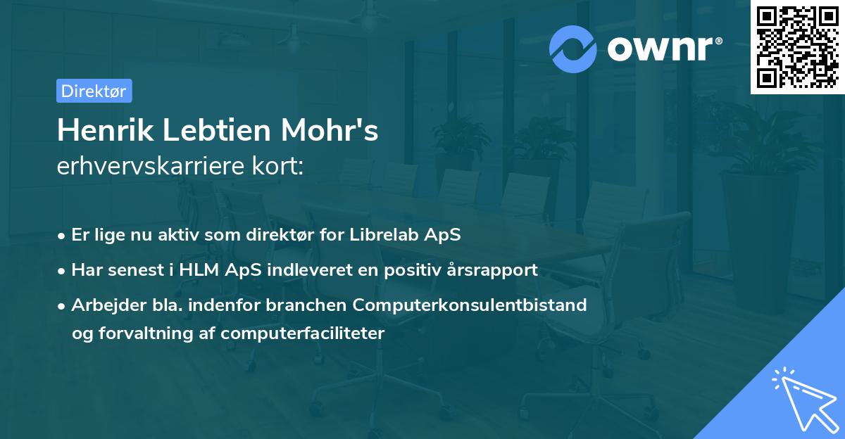 Henrik Lebtien Mohr's erhvervskarriere kort