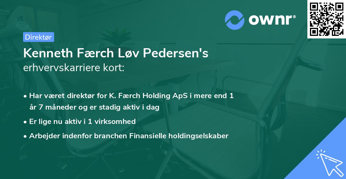 Kenneth Færch Løv Pedersen's erhvervskarriere kort