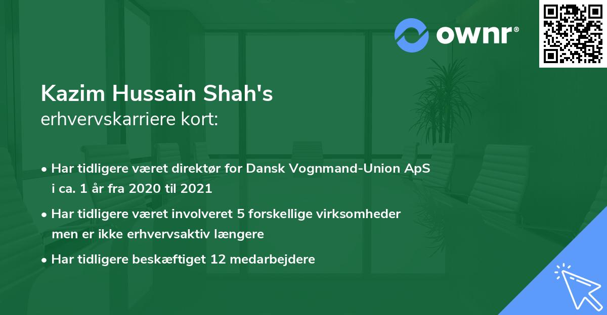 Kazim Hussain Shah's erhvervskarriere kort
