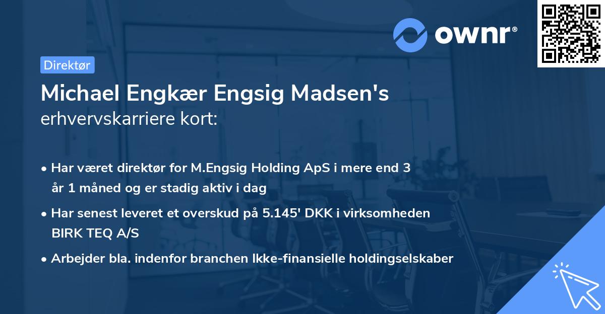 Michael Engkær Engsig Madsen's erhvervskarriere kort