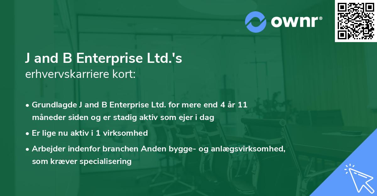 J and B Enterprise Ltd.'s erhvervskarriere kort