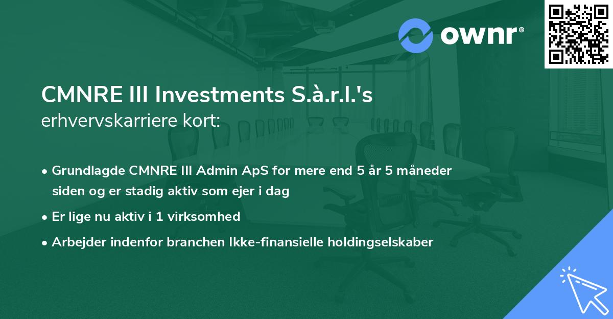 CMNRE III Investments S.à.r.l.'s erhvervskarriere kort