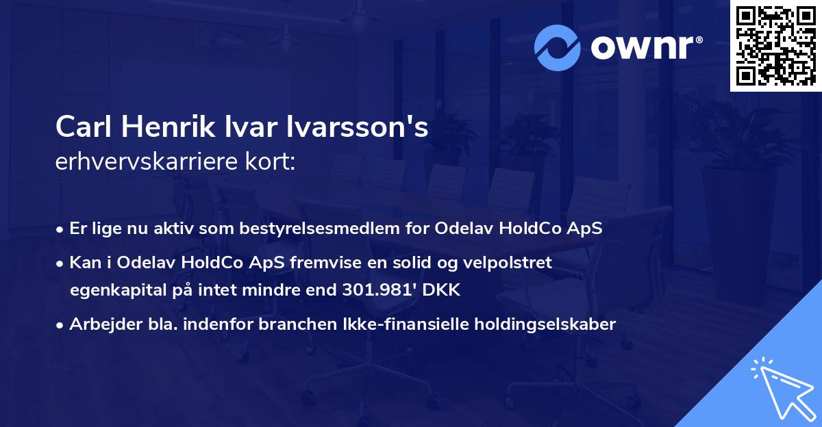 Carl Henrik Ivar Ivarsson's erhvervskarriere kort