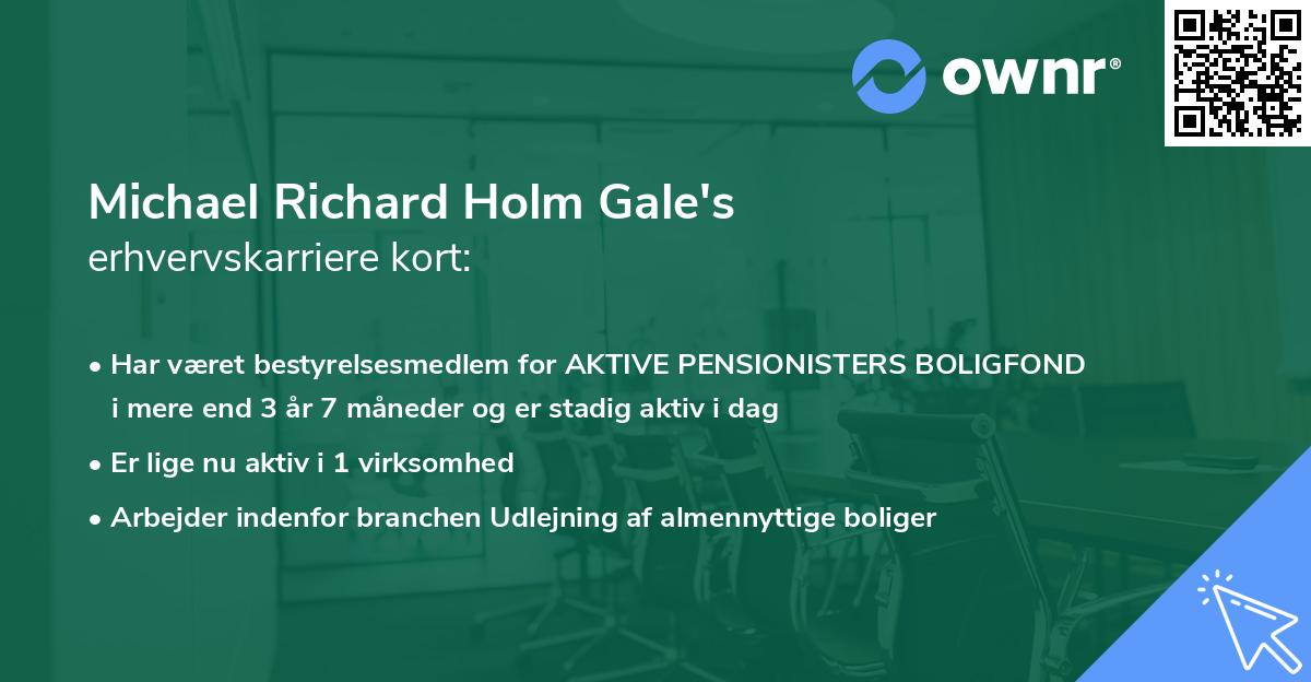 Michael Richard Holm Gale's erhvervskarriere kort