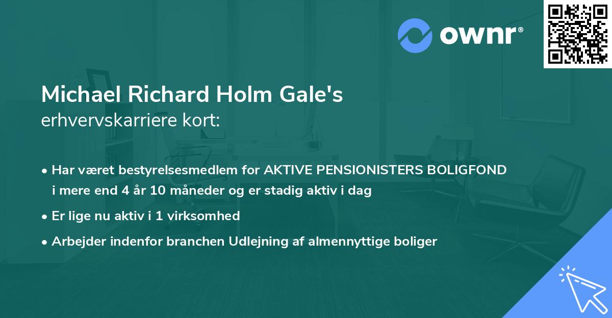 Michael Richard Holm Gale's erhvervskarriere kort
