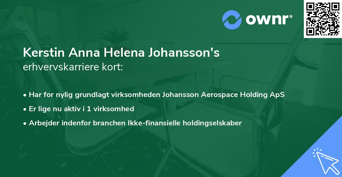 Kerstin Anna Helena Johansson's erhvervskarriere kort