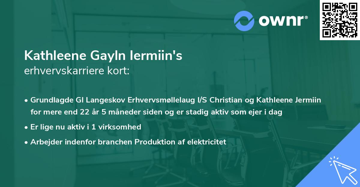 Kathleene Gayln Iermiin's erhvervskarriere kort