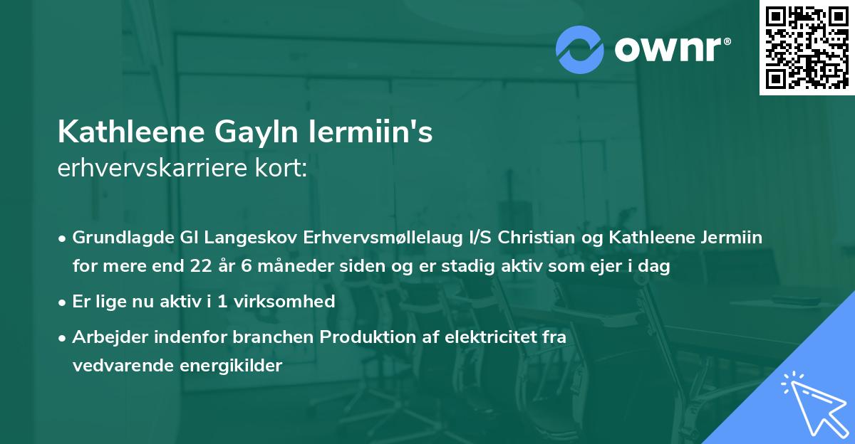 Kathleene Gayln Iermiin's erhvervskarriere kort