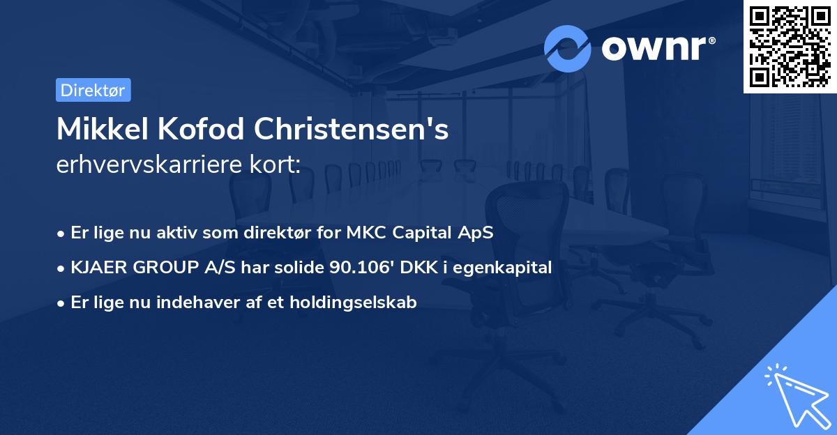 Mikkel Kofod Christensen's erhvervskarriere kort