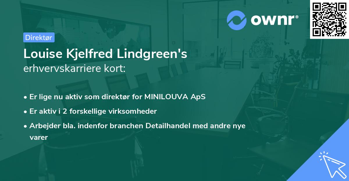 Louise Kjelfred Lindgreen's erhvervskarriere kort