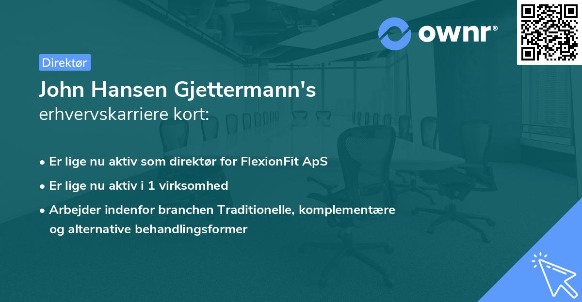 John Hansen Gjettermann's erhvervskarriere kort