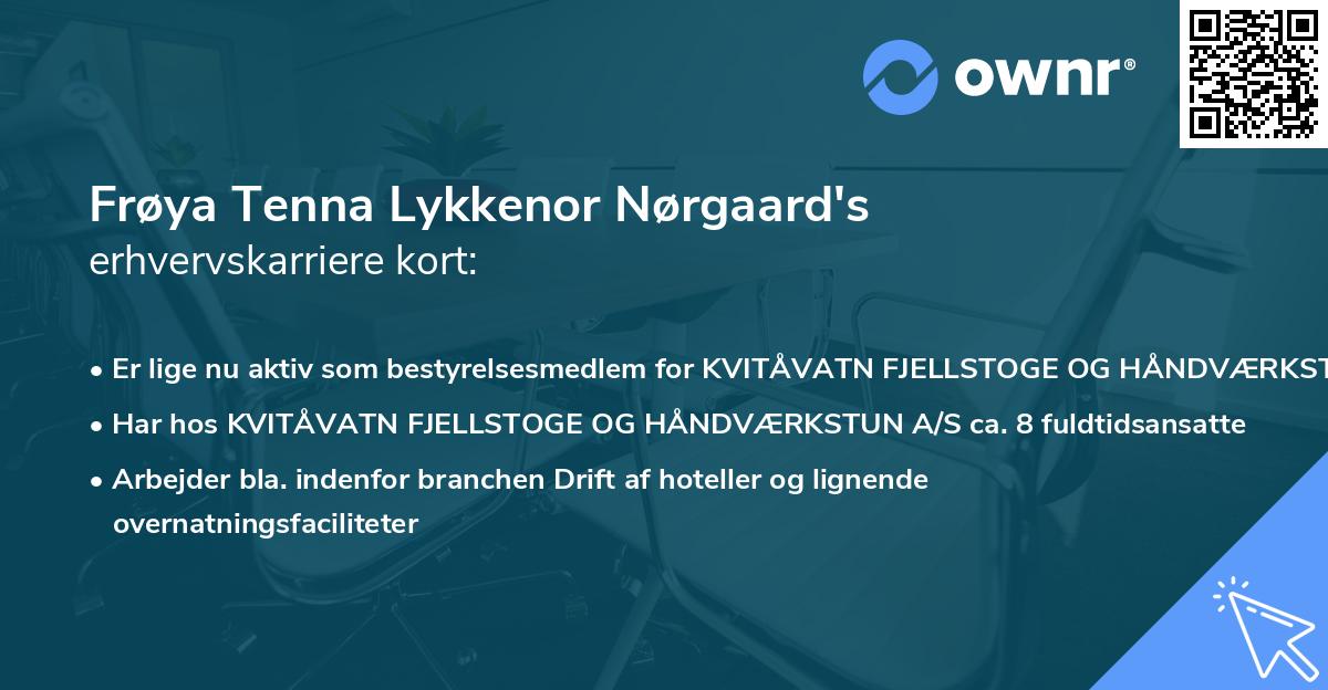 Frøya Tenna Lykkenor Nørgaard's erhvervskarriere kort