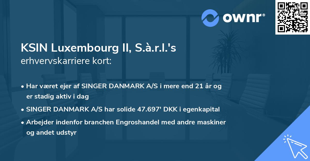 KSIN Luxembourg II, S.à.r.l.'s erhvervskarriere kort