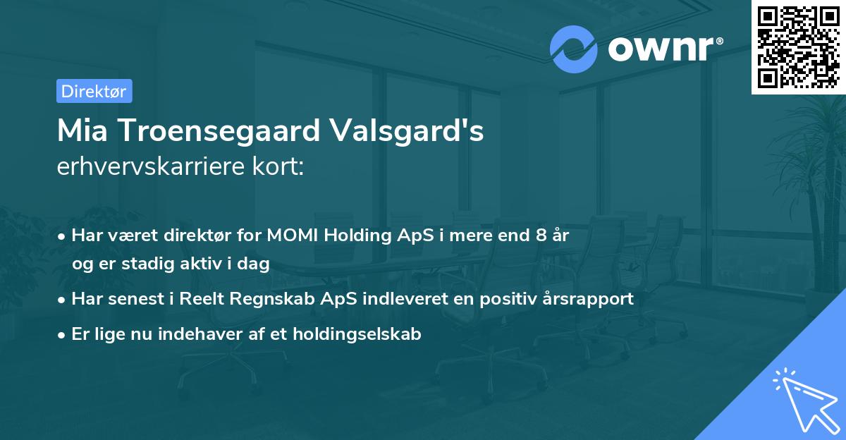 Mia Troensegaard Valsgard's erhvervskarriere kort