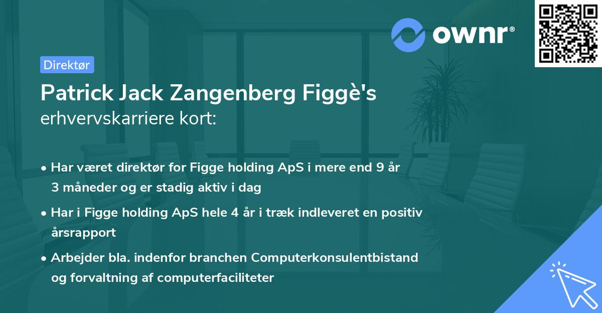 Patrick Jack Zangenberg Figgè's erhvervskarriere kort