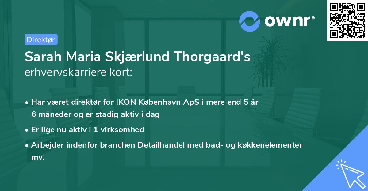 Sarah Maria Skjærlund Thorgaard's erhvervskarriere kort