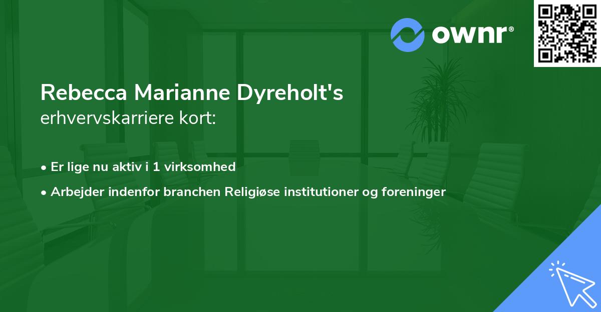 Rebecca Marianne Dyreholt's erhvervskarriere kort