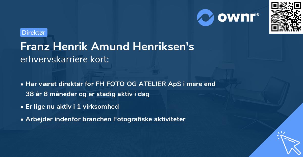 Franz Henrik Amund Henriksen's erhvervskarriere kort