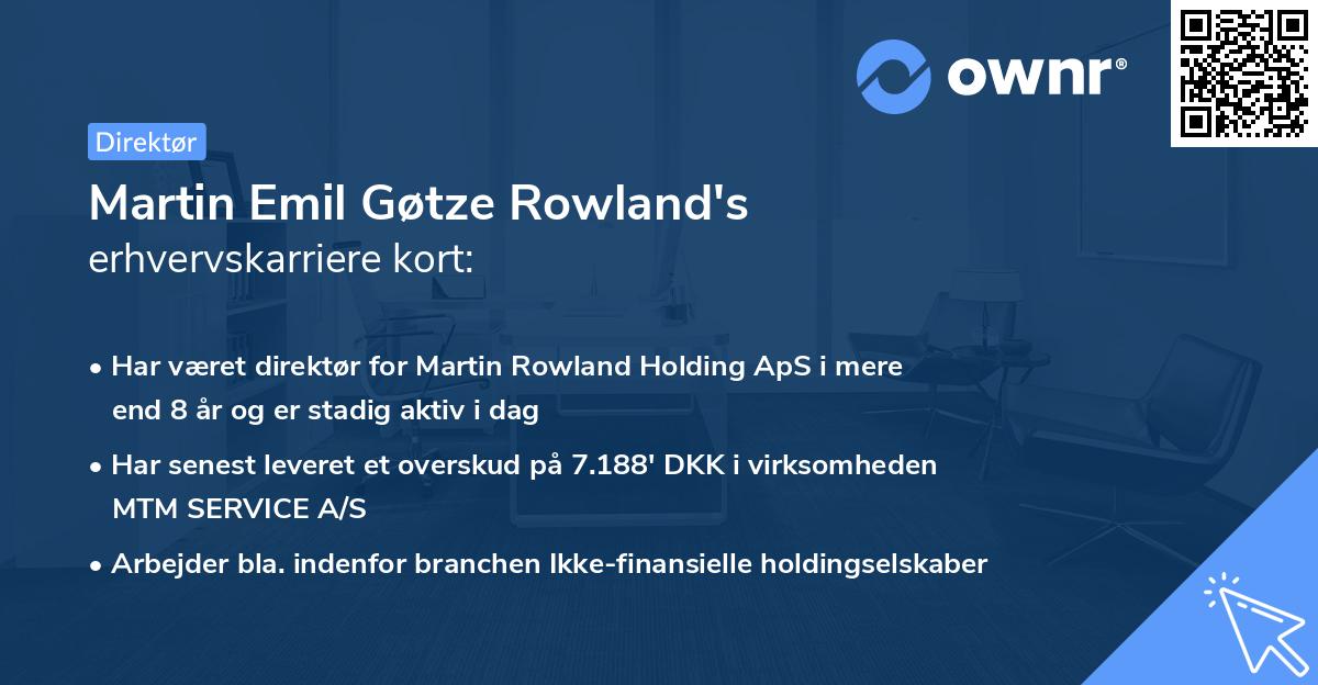Martin Emil Gøtze Rowland's erhvervskarriere kort