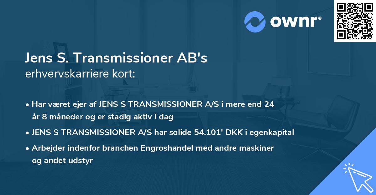 Jens S. Transmissioner AB's erhvervskarriere kort