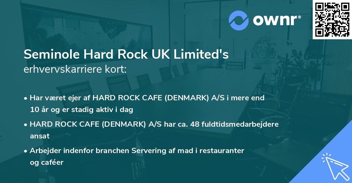 Seminole Hard Rock UK Limited's erhvervskarriere kort