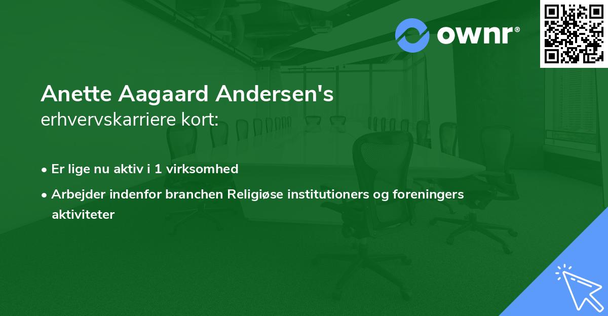 Anette Aagaard Andersen's erhvervskarriere kort