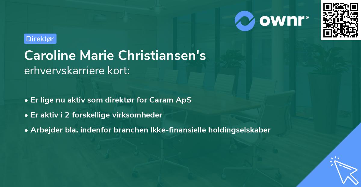 Caroline Marie Christiansen's erhvervskarriere kort