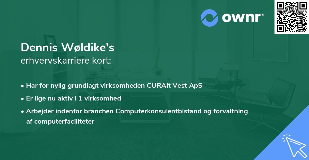 Dennis Wøldike's erhvervskarriere kort