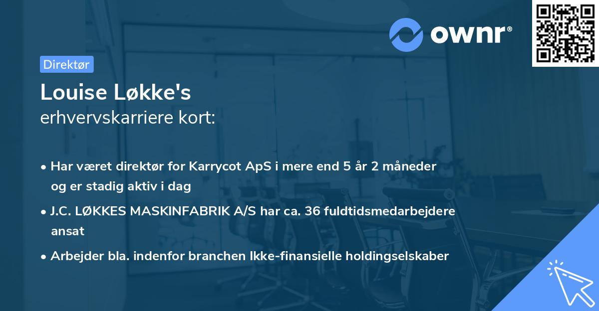 Louise Løkke's erhvervskarriere kort