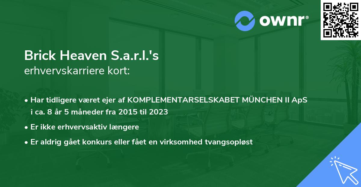 Brick Heaven S.a.r.l.'s erhvervskarriere kort