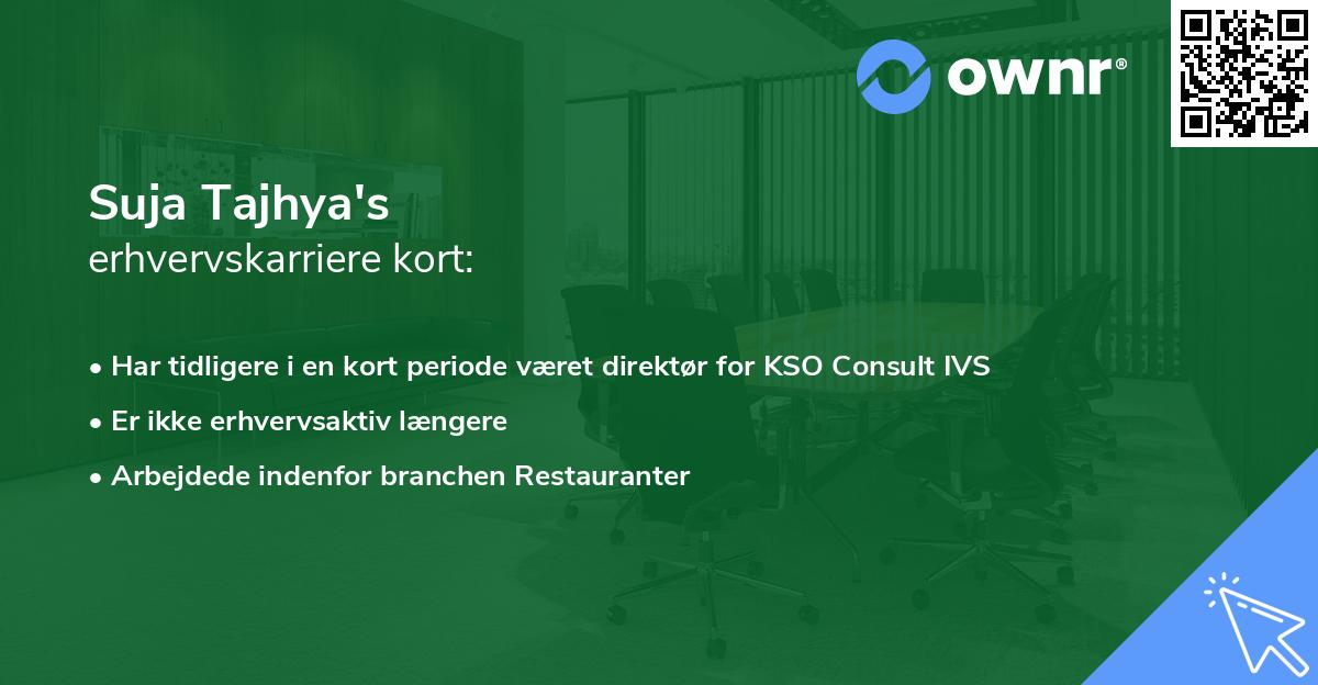 Suja Tajhya's erhvervskarriere kort